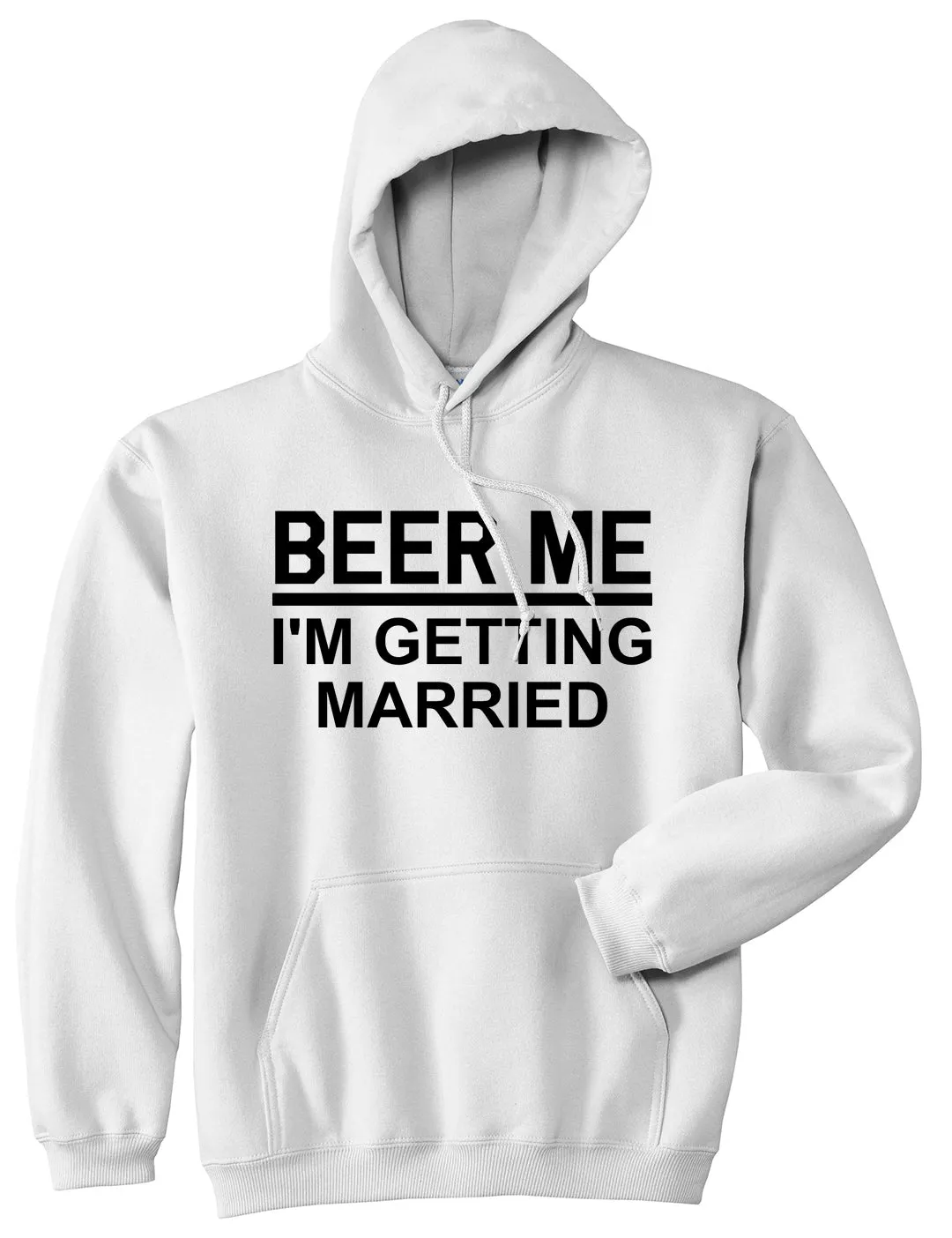 Beer Me Im Getting Married Groom Funny Bachelor Party Mens Pullover Hoodie